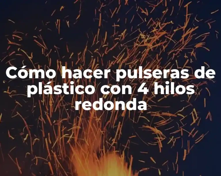 Cómo hacer pulseras de plástico con 4 hilos redonda