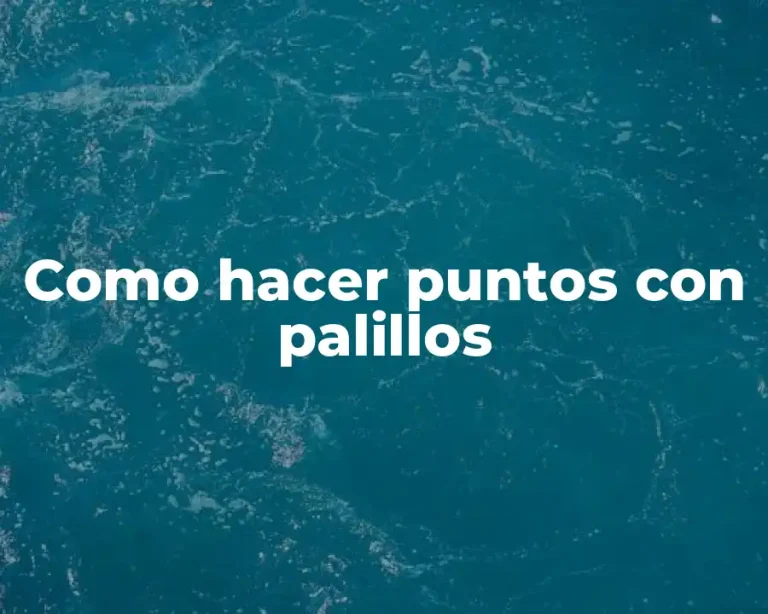 Como hacer puntos con palillos