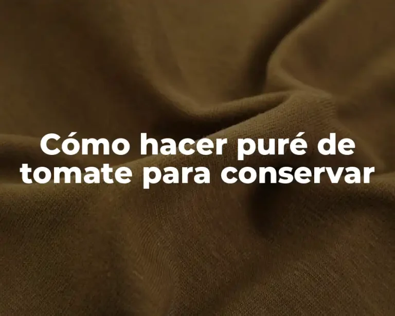 Cómo hacer puré de tomate para conservar