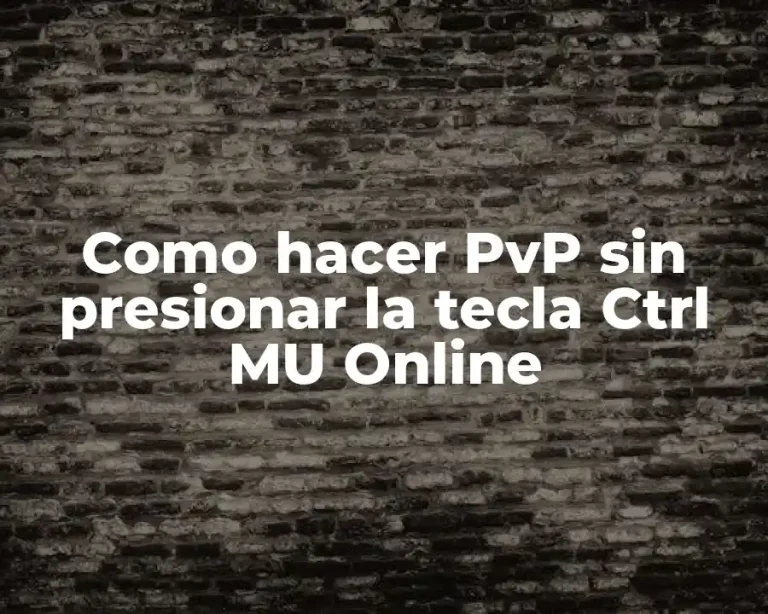 Como hacer PvP sin presionar la tecla Ctrl MU Online