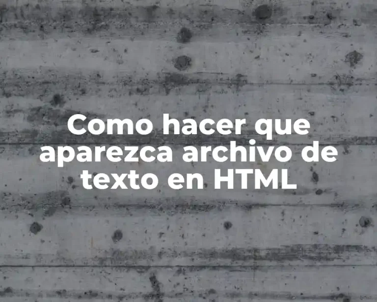 Como hacer que aparezca archivo de texto en HTML