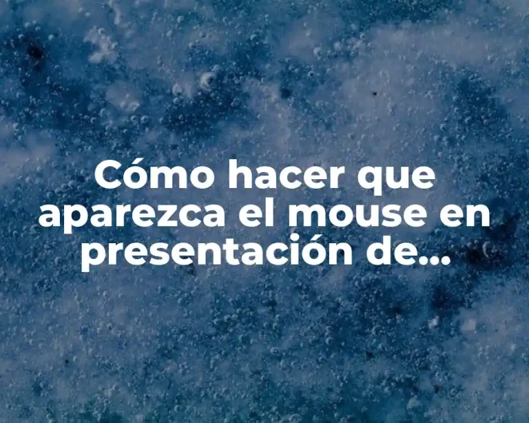 Cómo hacer que aparezca el mouse en presentación de PowerPoint