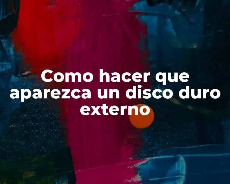Como hacer que aparezca un disco duro externo