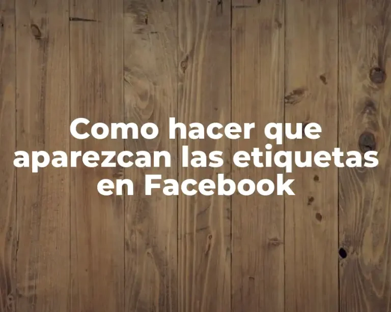 Como hacer que aparezcan las etiquetas en Facebook