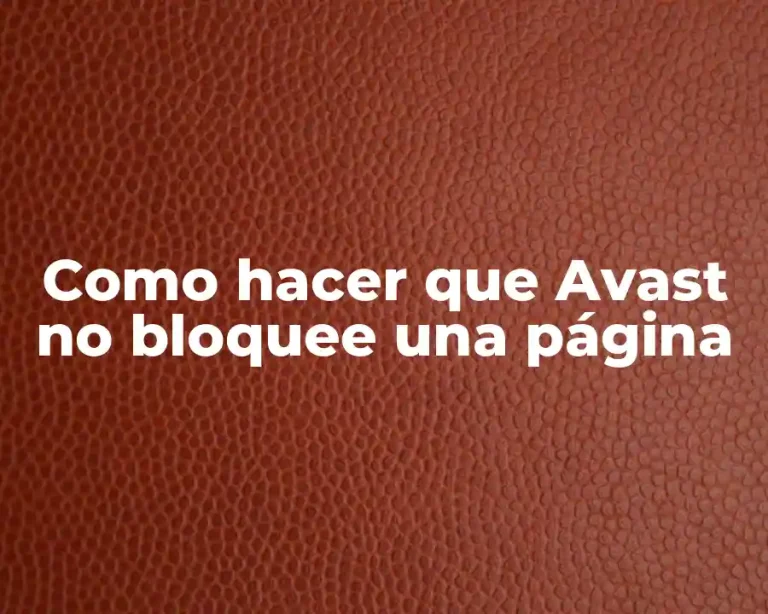 Como hacer que Avast no bloquee una página