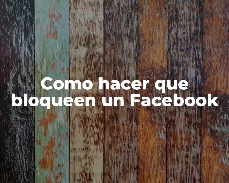 Como hacer que bloqueen un Facebook
