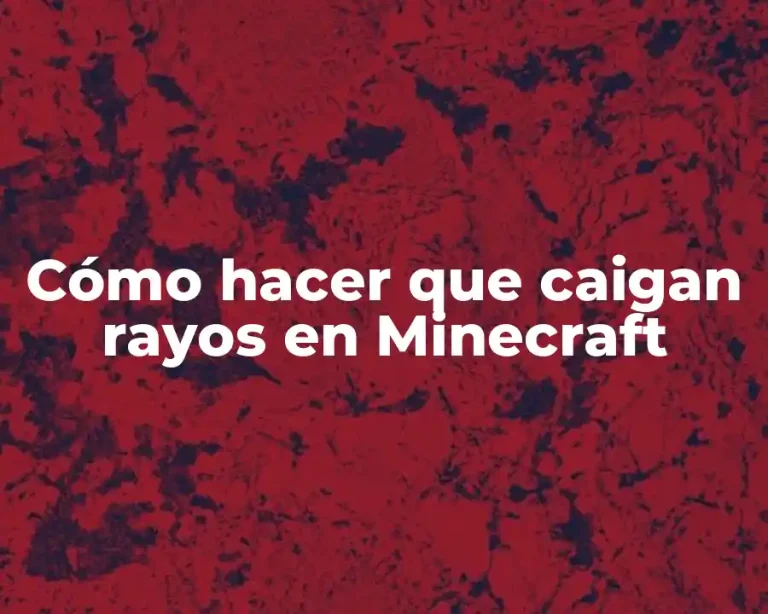 Cómo hacer que caigan rayos en Minecraft