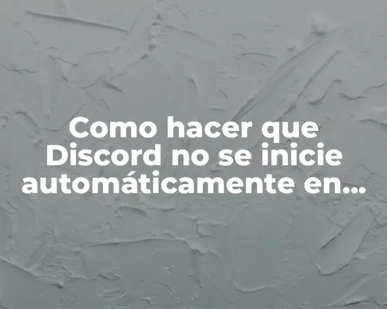 Como hacer que Discord no se inicie automáticamente en Windows 11