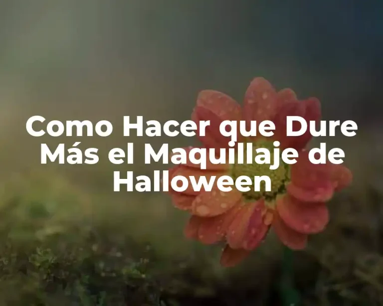 Como Hacer que Dure Más el Maquillaje de Halloween
