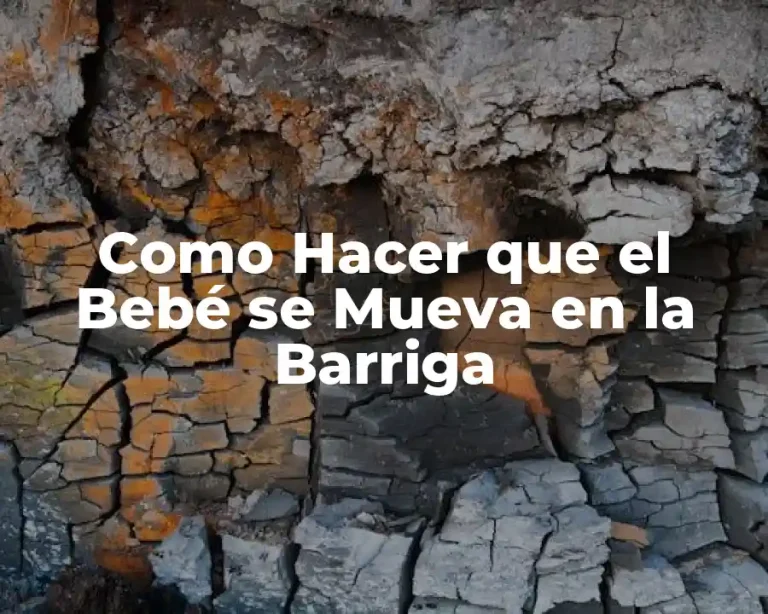 Como Hacer que el Bebé se Mueva en la Barriga