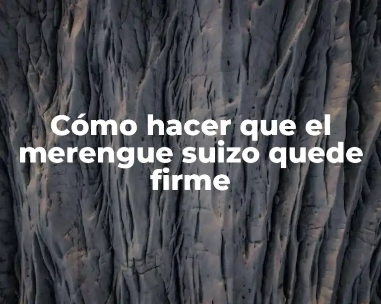 Cómo hacer que el merengue suizo quede firme