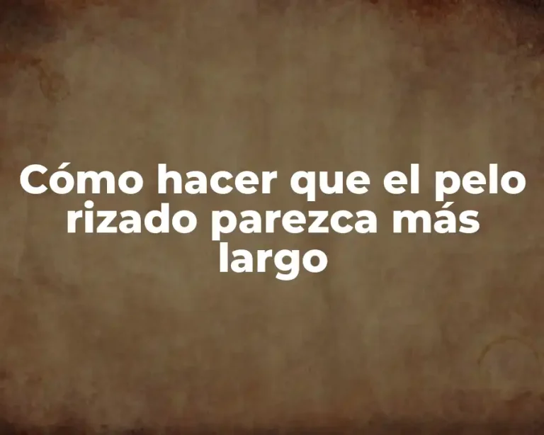 Cómo hacer que el pelo rizado parezca más largo