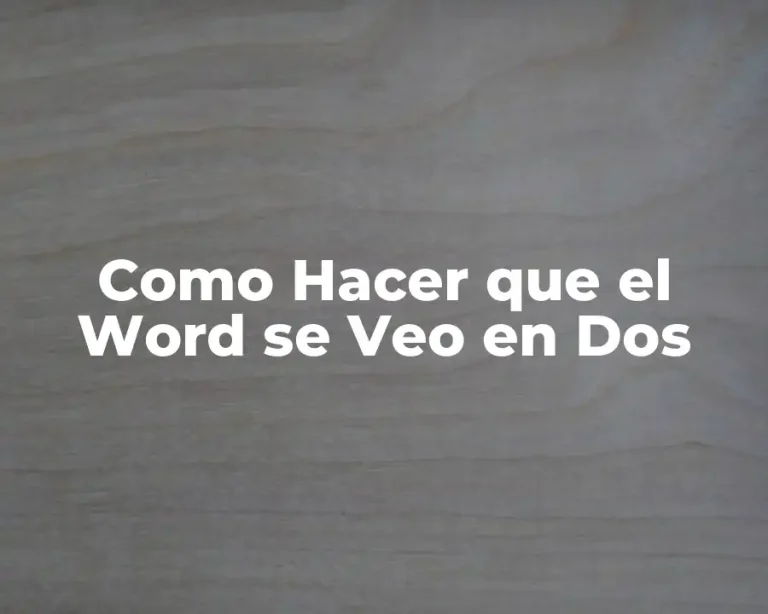 Como Hacer que el Word se Veo en Dos
