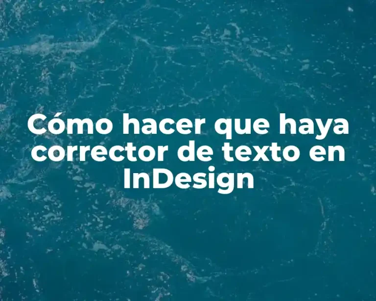 Cómo hacer que haya corrector de texto en InDesign