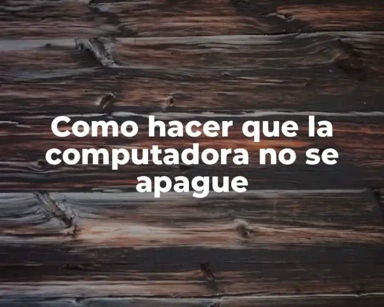 Como hacer que la computadora no se apague