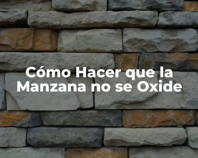 Cómo Hacer que la Manzana no se Oxide