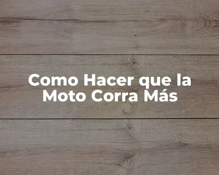 Como Hacer que la Moto Corra Más