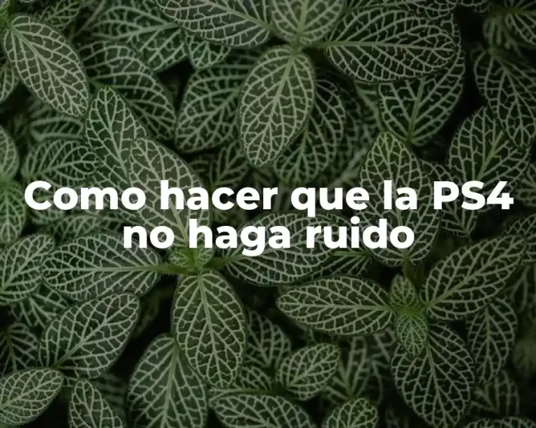 Como hacer que la PS4 no haga ruido