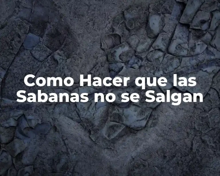 Como Hacer que las Sabanas no se Salgan