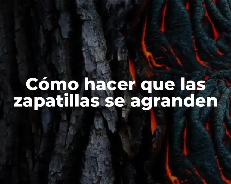 Cómo hacer que las zapatillas se agranden