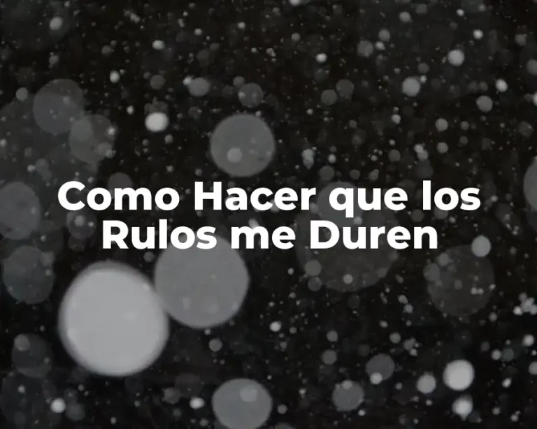 Como Hacer que los Rulos me Duren