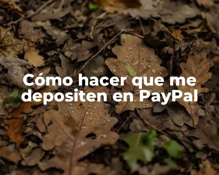 Cómo hacer que me depositen en PayPal