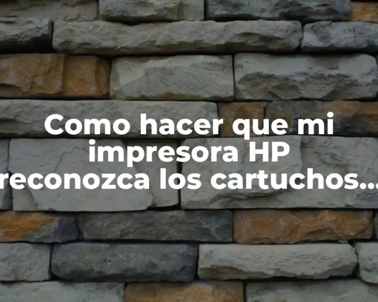 Como hacer que mi impresora HP reconozca los cartuchos rellenados