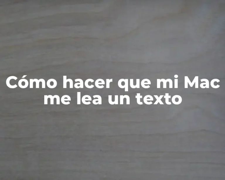 Cómo hacer que mi Mac me lea un texto