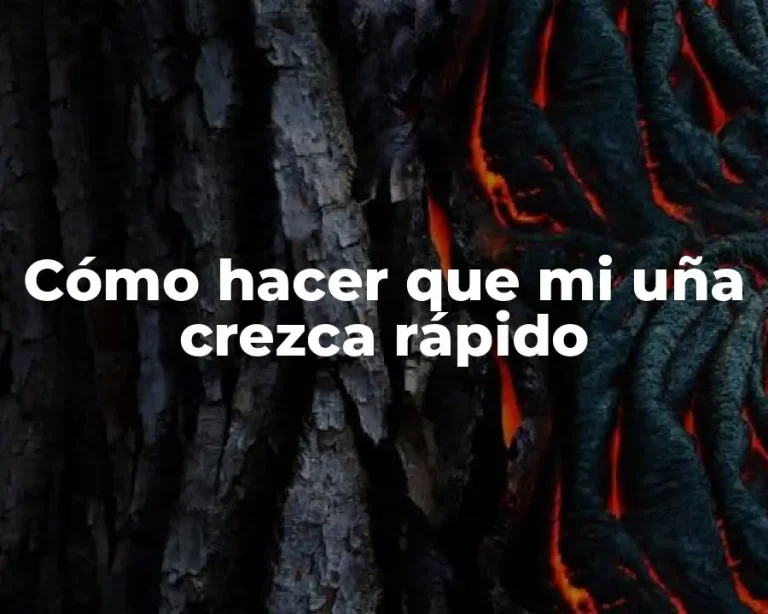 Cómo hacer que mi uña crezca rápido