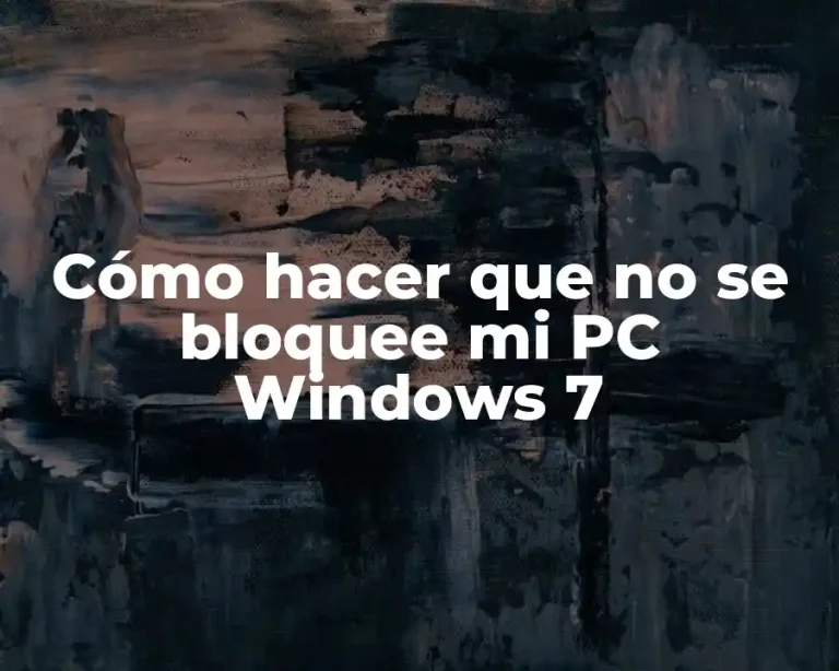 Cómo hacer que no se bloquee mi PC Windows 7