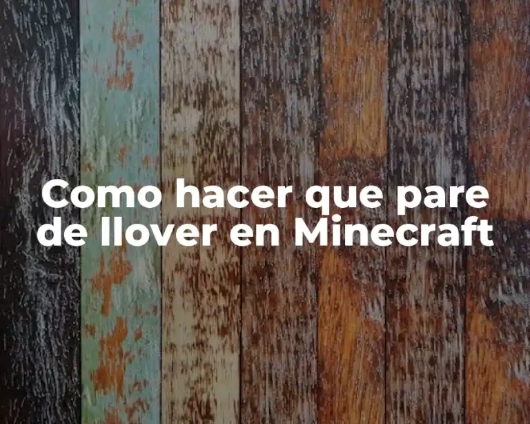 Como hacer que pare de llover en Minecraft