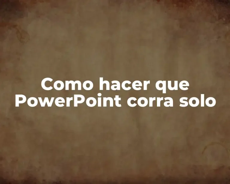 Como hacer que PowerPoint corra solo