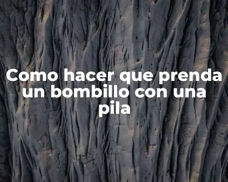Como hacer que prenda un bombillo con una pila