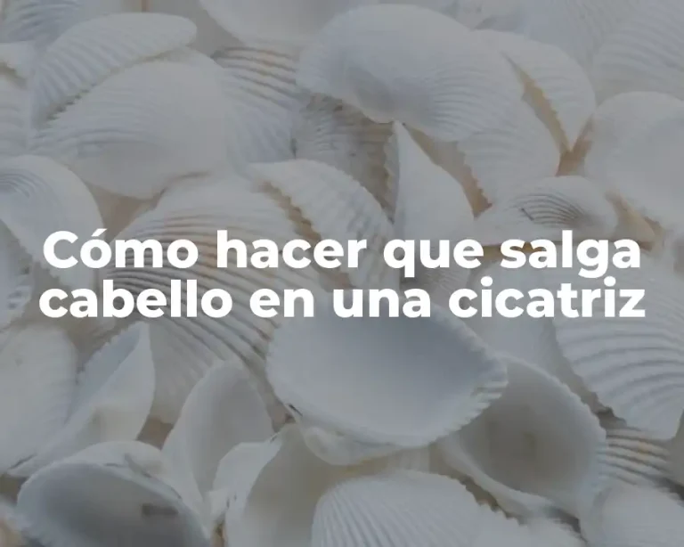 Cómo hacer que salga cabello en una cicatriz