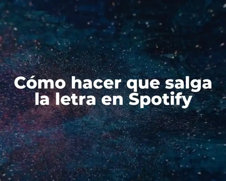 Cómo hacer que salga la letra en Spotify
