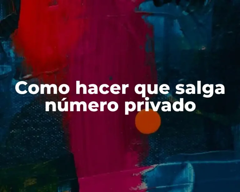 Como hacer que salga número privado
