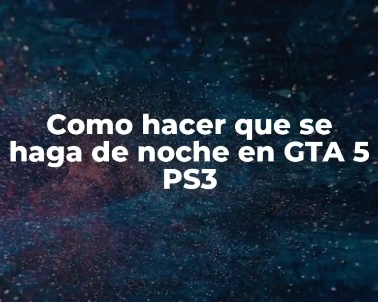 Como hacer que se haga de noche en GTA 5 PS3