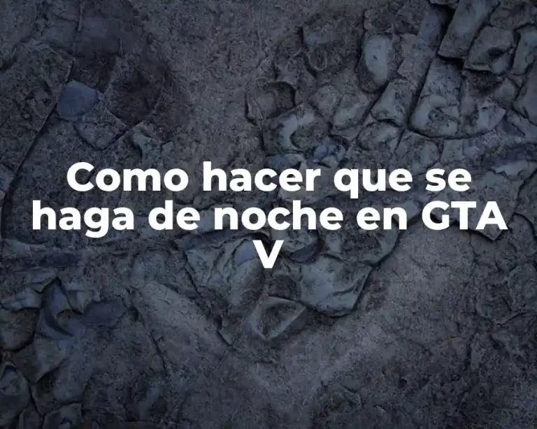 Como hacer que se haga de noche en GTA V