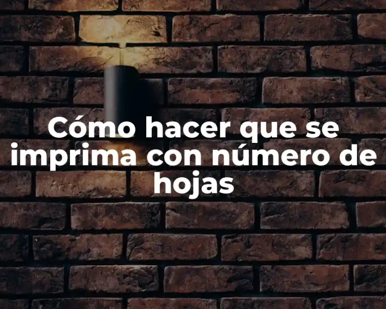 Cómo hacer que se imprima con número de hojas