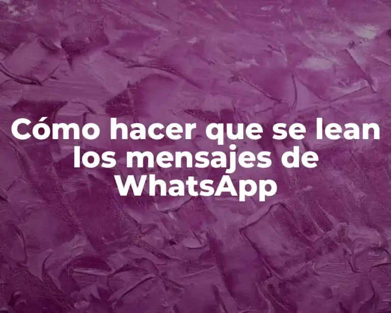 Cómo hacer que se lean los mensajes de WhatsApp