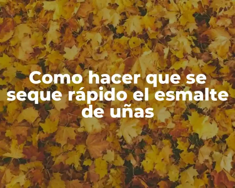Como hacer que se seque rápido el esmalte de uñas