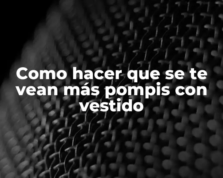 Como hacer que se te vean más pompis con vestido