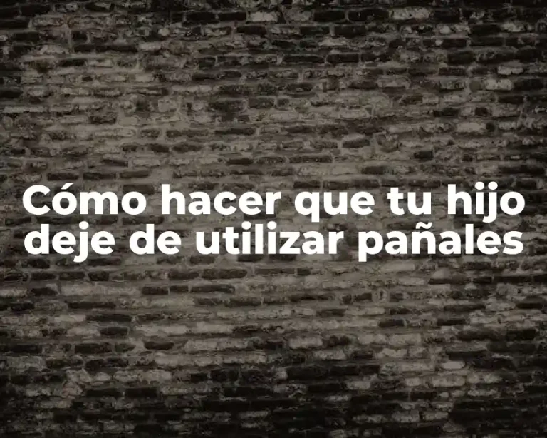 Cómo hacer que tu hijo deje de utilizar pañales