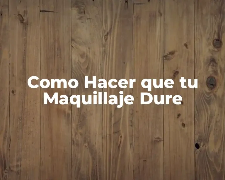 Como Hacer que tu Maquillaje Dure