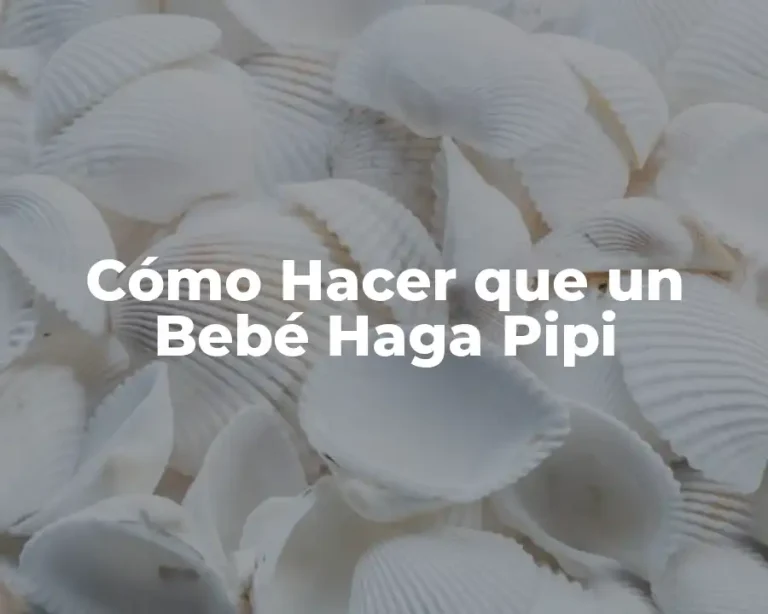 Cómo Hacer que un Bebé Haga Pipi