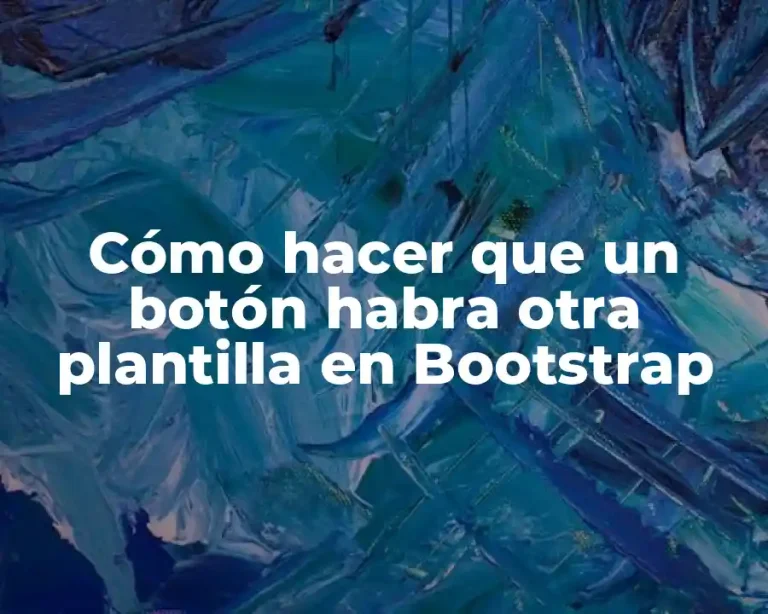 Cómo hacer que un botón habra otra plantilla en Bootstrap