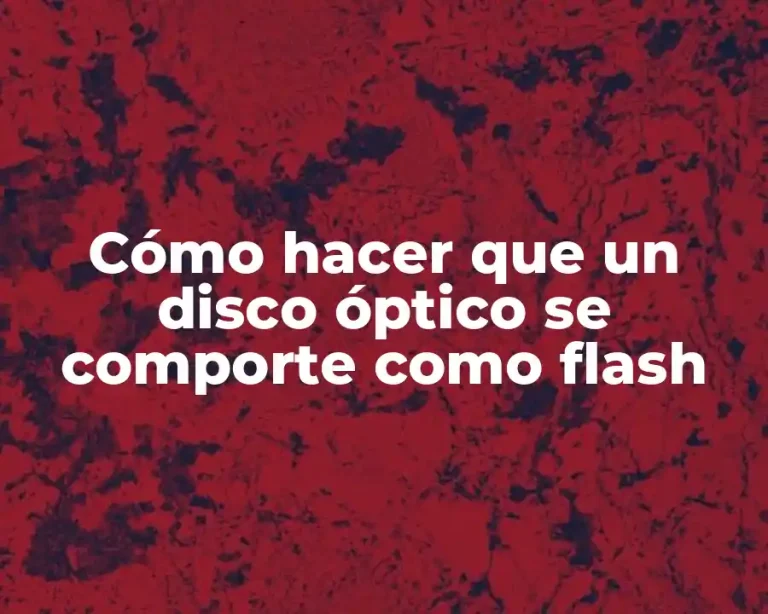 Cómo hacer que un disco óptico se comporte como flash