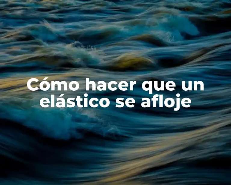 Cómo hacer que un elástico se afloje