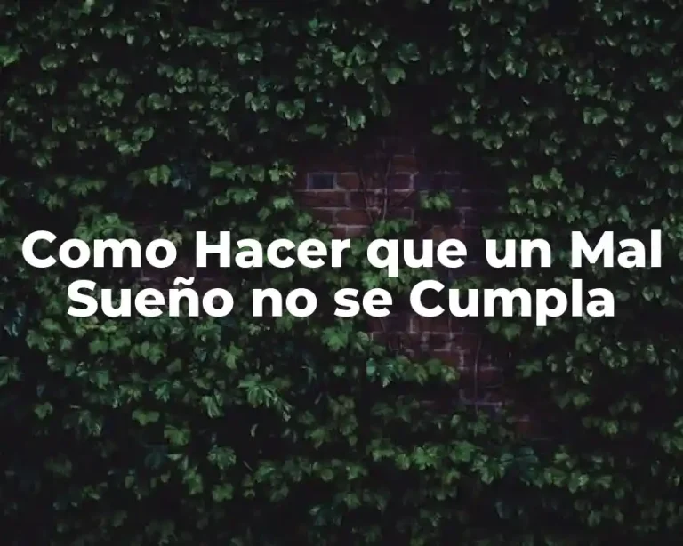 Como Hacer que un Mal Sueño no se Cumpla