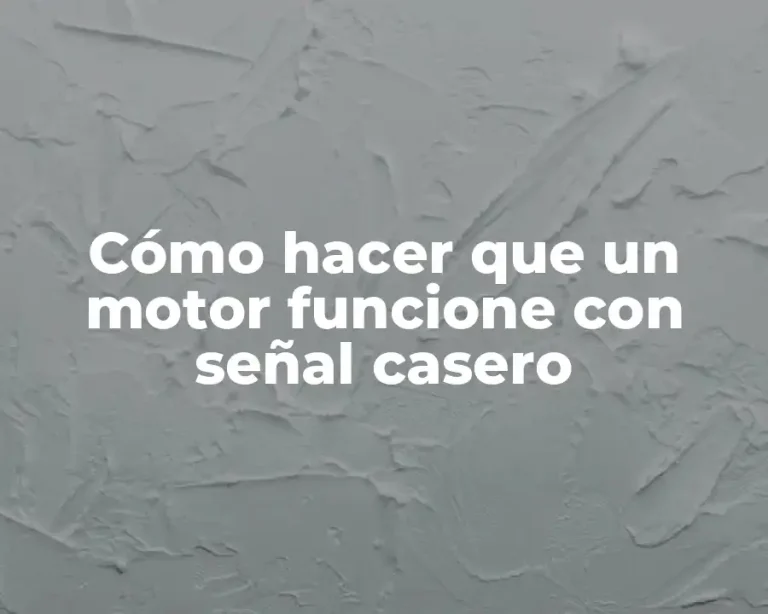 Cómo hacer que un motor funcione con señal casero